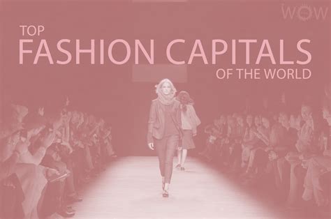 fashion capitals of the world|Top 12 Fashion Capitals Of The World 2024 .
